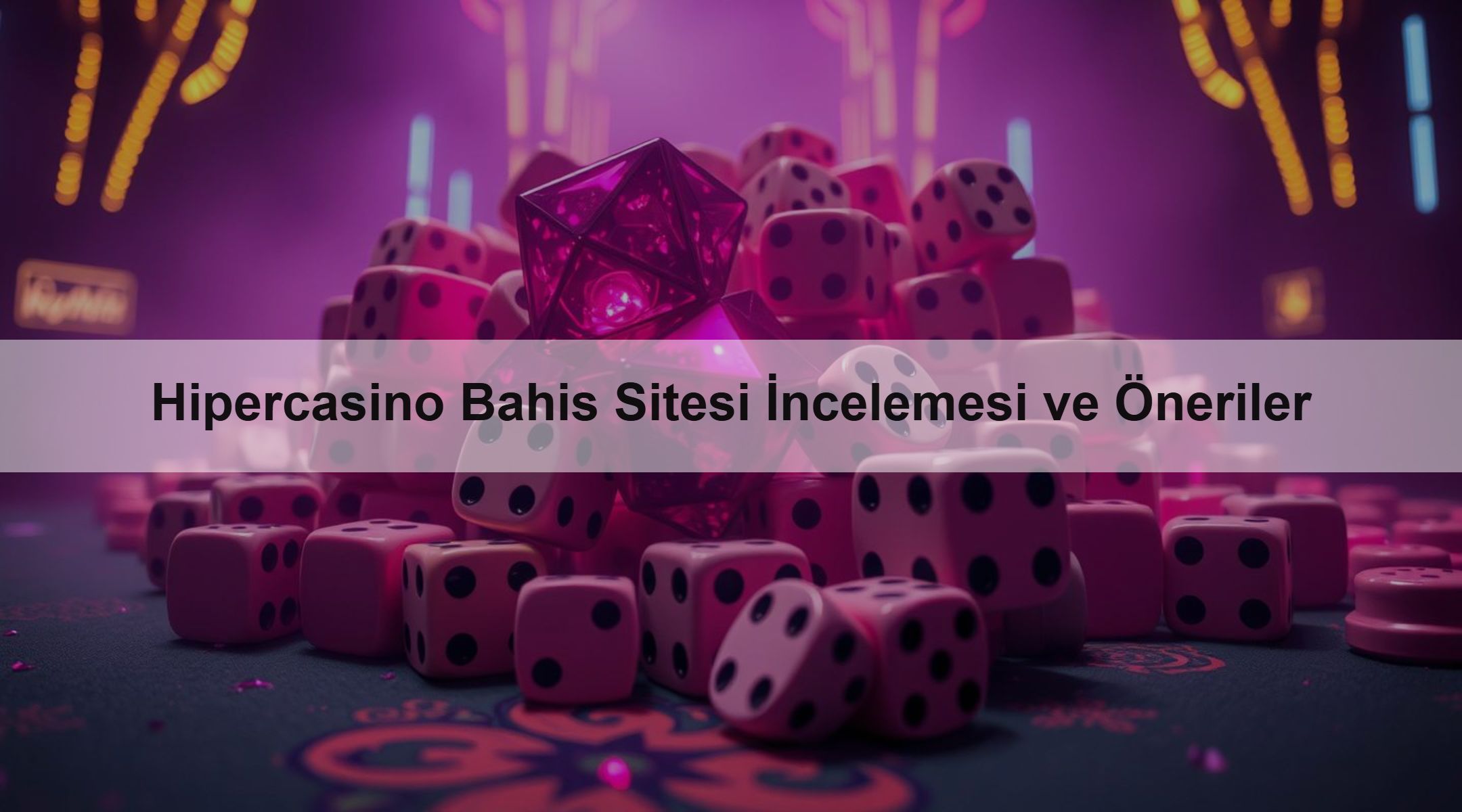 Hipercasino Bahis Sitesi İncelemesi ve Öneriler