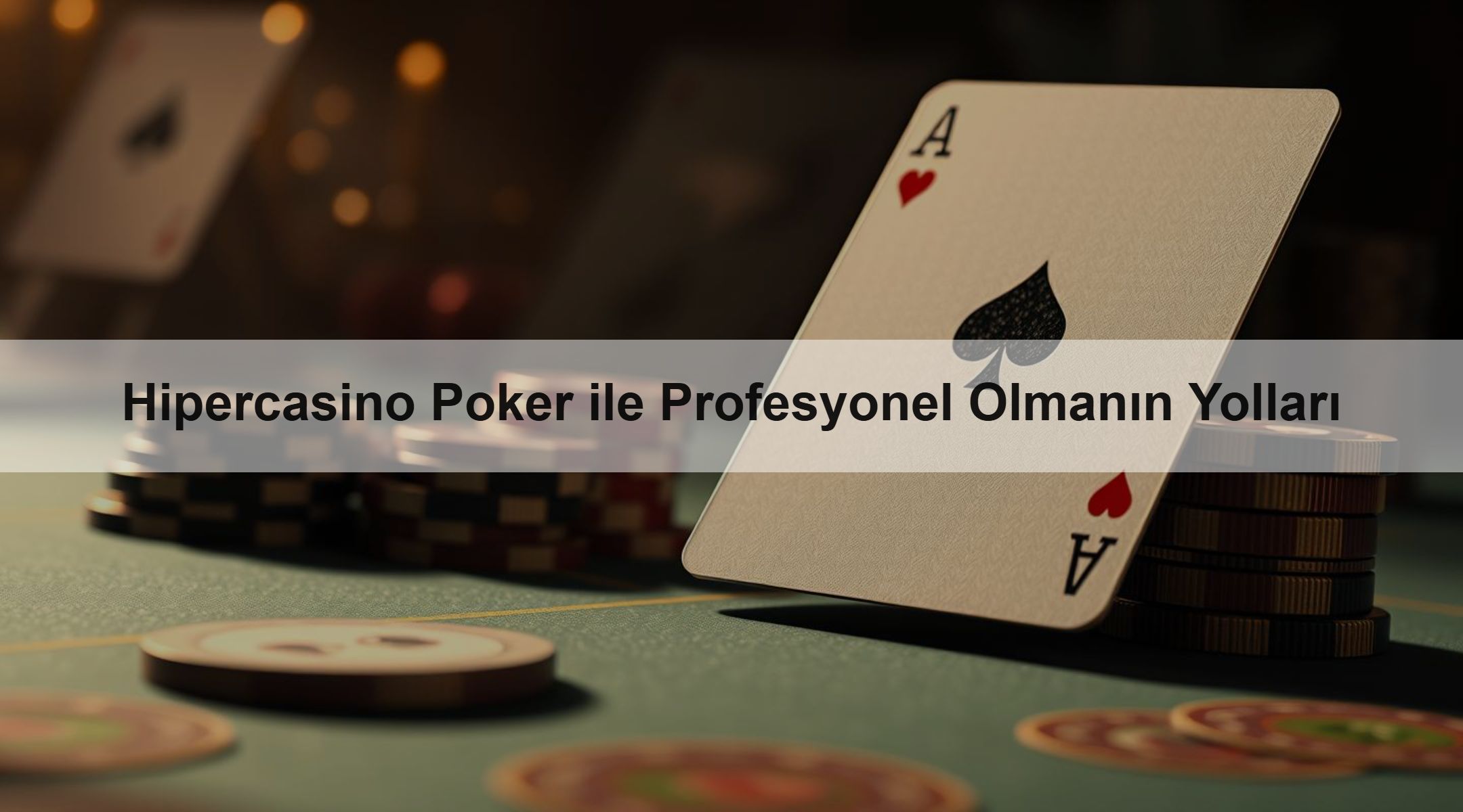 Hipercasino Poker ile Profesyonel Olmanın Yolu 1 Hipercasino Poker ile Profesyonel Olmanın Yolları