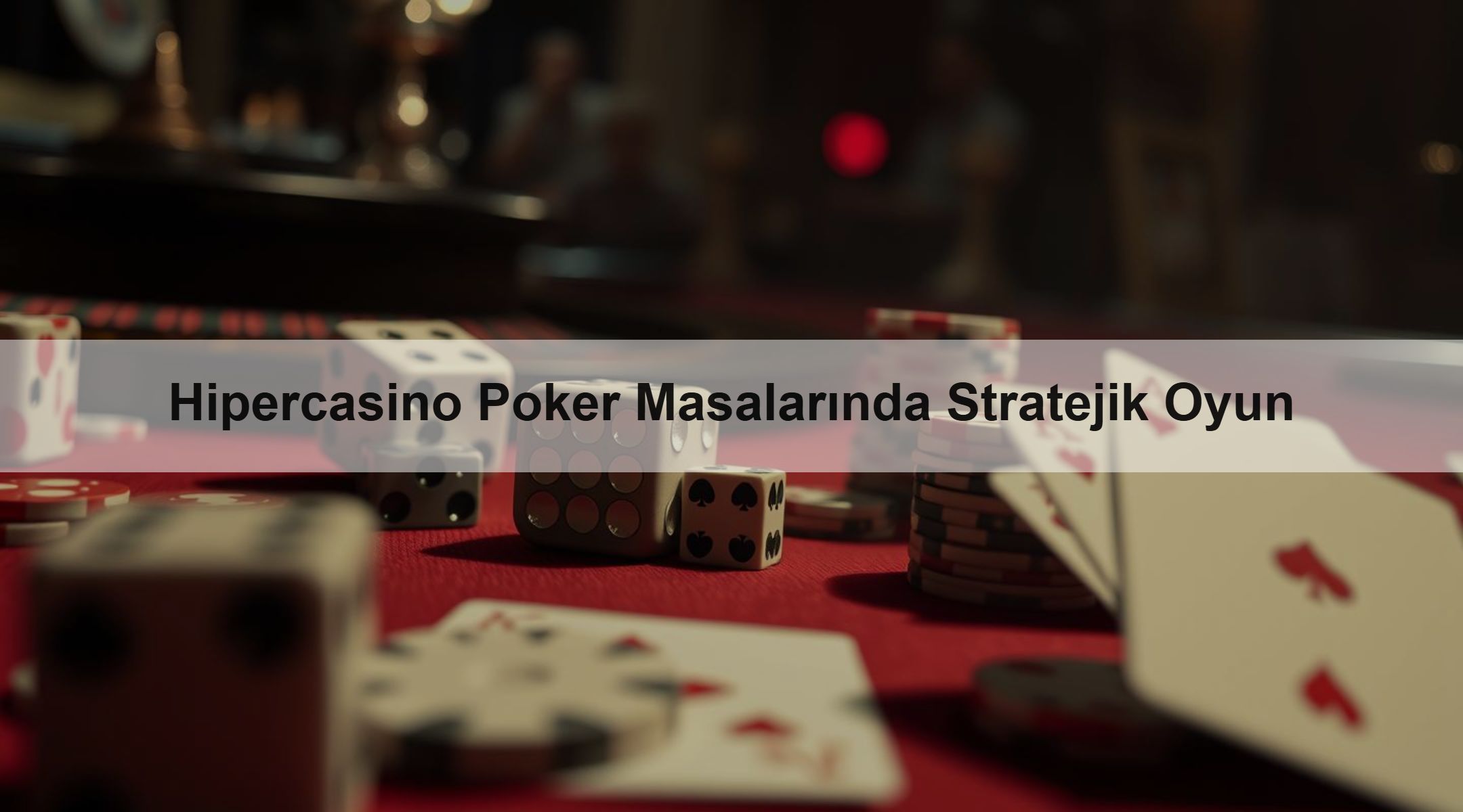 Hipercasino Poker Masalarında Stratejik Oyun 1 Hipercasino Poker Masalarında Stratejik Oyun